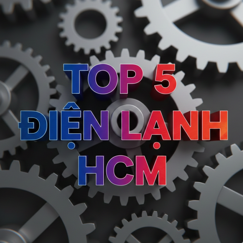 Top 5 đơn vị điện lạnh uy tín tại TP.HCM